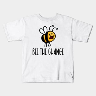 Bee the Change II Kids T-Shirt